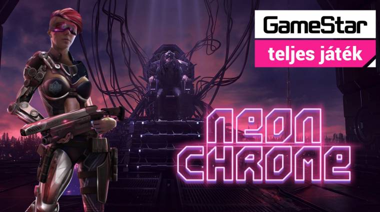 Neon Chrome - a 2017/04-es GameStar teljes játéka bevezetőkép