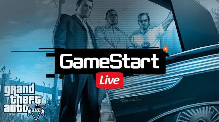 [Felvételről] GameStart Live - Grand Theft Auto V PS4 livestream bevezetőkép