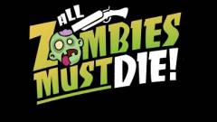 All Zombies Must Die! - bejelentés kép