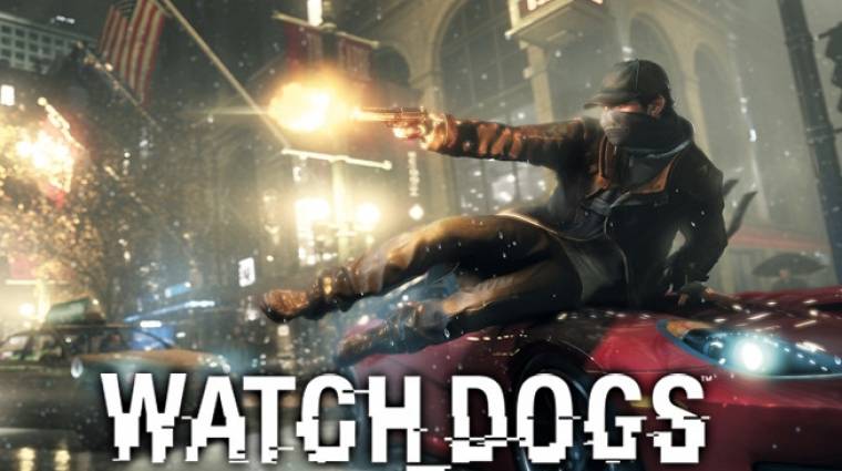 Watch Dogs - barátibb a hivatalos gépigény bevezetőkép