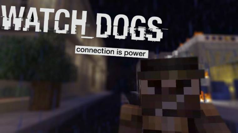 Amikor a Minecraft találkozik a Watch Dogs-zal bevezetőkép