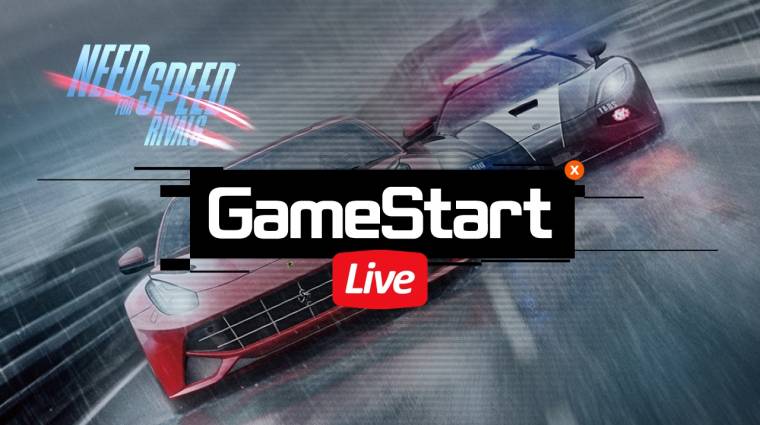 [19:00] GameStart Live - Need for Speed: Rivals élőben! bevezetőkép