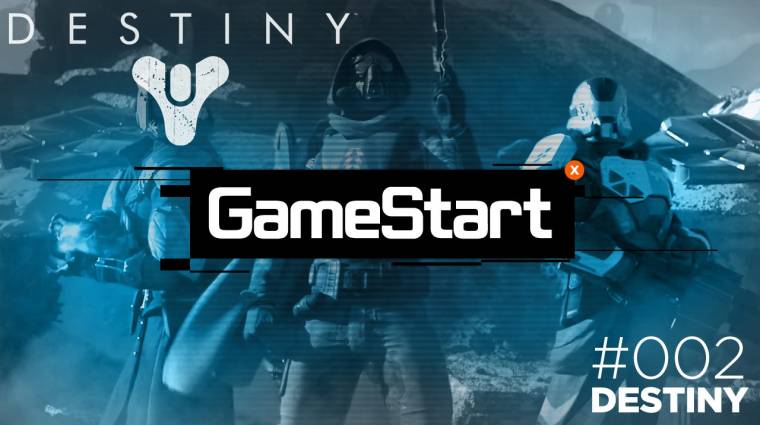 GameStart - Destiny béta 2. rész bevezetőkép