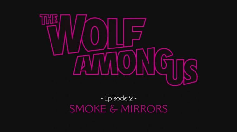 The Wolf Among Us - már kint a második epizód és a harmadik teasere is bevezetőkép