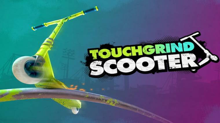 Touchgrind Scooter és még 5 új mobiljáték, amire érdemes figyelni bevezetőkép