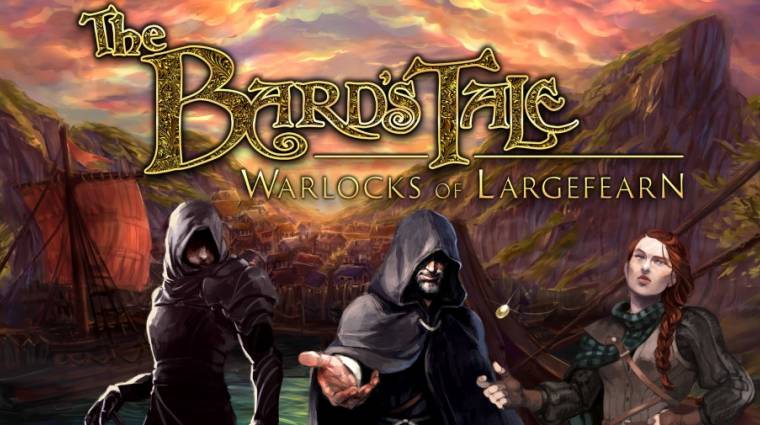 The Bard's Tale: Warlocks of Largefearn és még 9 új mobiljáték, amire érdemes figyelni bevezetőkép