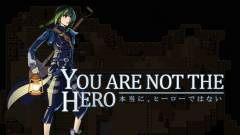 You Are Not The Hero - te csak egy NPC vagy kép