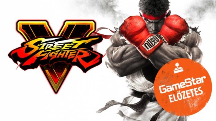 Street Fighter V előzetes - verekedtünk egy kicsit bevezetőkép