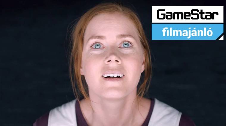 GameStar Filmajánló - Érkezés és A martfűi rém bevezetőkép