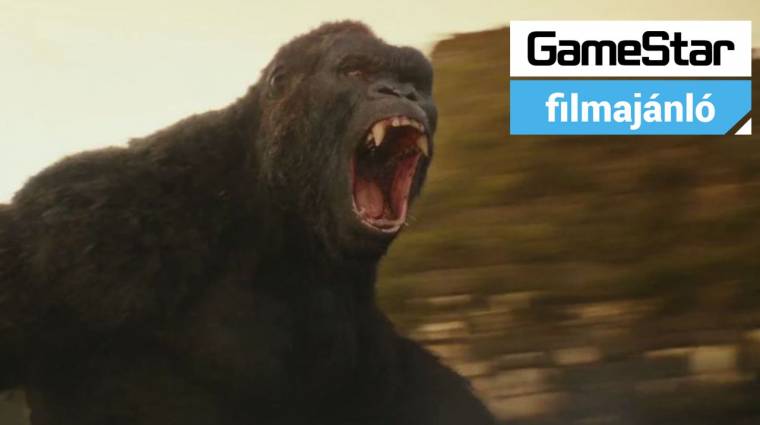 GameStar Filmajánló - Kong: Koponya-sziget, A fehér király és Rock csont bevezetőkép