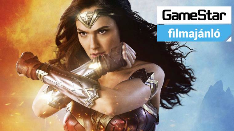 GameStar Filmajánló - Wonder Woman és Utóhatás bevezetőkép
