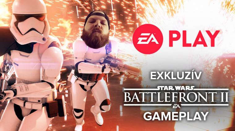 EA Play - elsők között próbáltuk ki a Star Wars Battlefront 2-t (videó) bevezetőkép