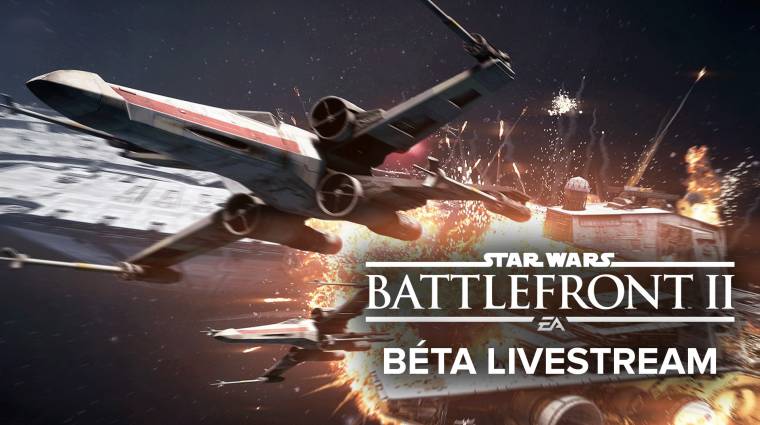 Star Wars Battlefront 2 - nézzünk rá közösen a bétára bevezetőkép