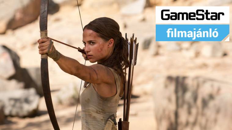GameStar Filmajánló - Tomb Raider, Nyúl Péter, Sztálin halála és Szellemek háza bevezetőkép