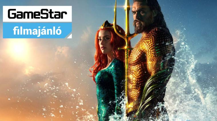 GameStar Filmajánló - Aquaman és Pókember: Irány a Pókverzum! bevezetőkép