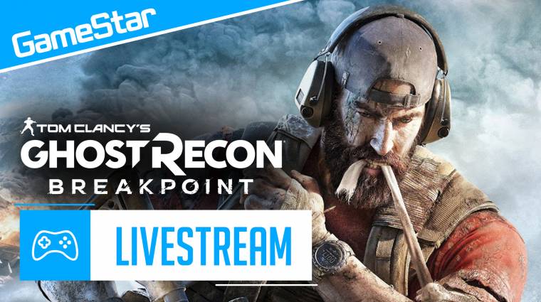 Tom Clancy's Ghost Recon: Breakpoint Livestream bevezetőkép