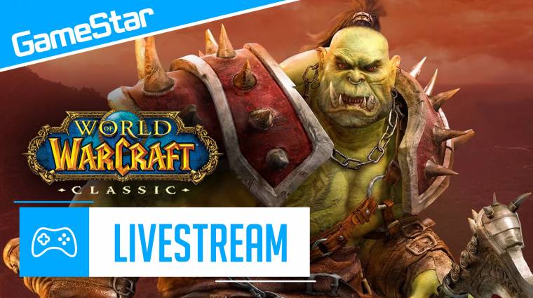 World of Warcraft Classic Livestream - 50 fölött az élet bevezetőkép