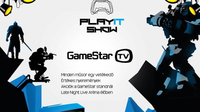 Gamestar - tévéshow és elképesztő akciók a PlayIT-en bevezetőkép
