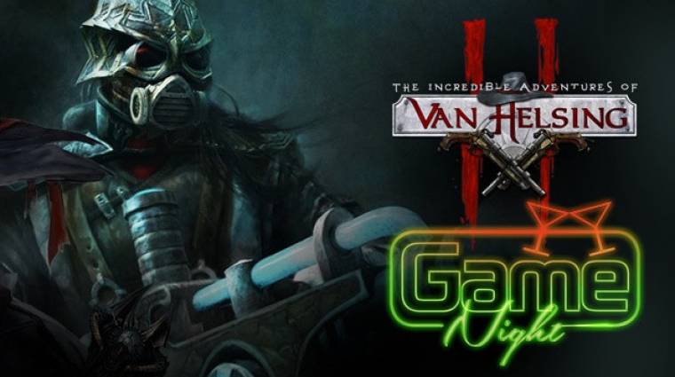 GameNight The Incredible Adventures of Van Helsing II - a versenyek bevezetőkép