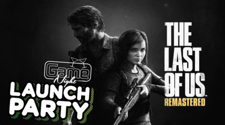 GameNight - The Last of Us Remastered megjelenési buli bevezetőkép