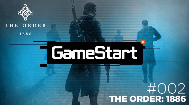 GameStart - The Order 1886 végigjátszás 2. rész bevezetőkép