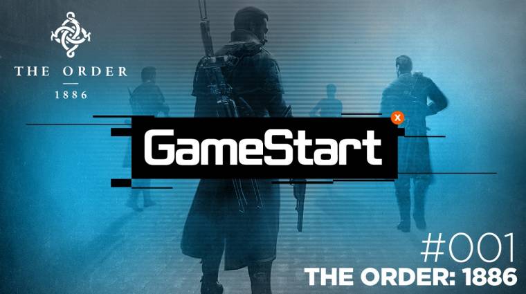 GameStart - The Order 1886 végigjátszás 1. rész bevezetőkép