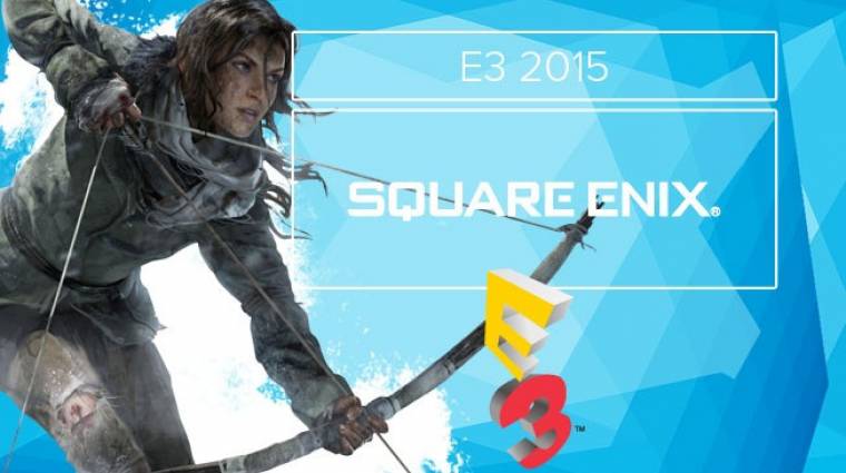 E3 2015 - Square Enix élő közvetítés bevezetőkép