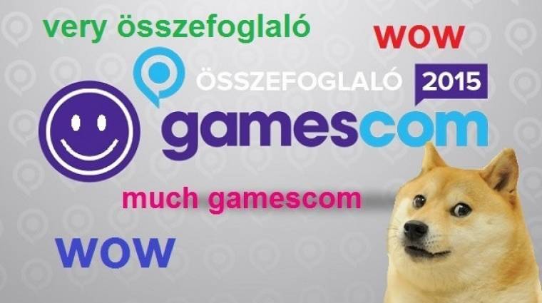 Gamescom 2015 - mi történt a héten? bevezetőkép