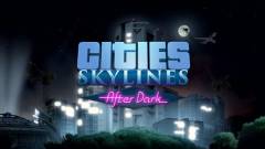 Belevetjük magunkat az éjszakába a Cities: Skylines - After Darkban (videó) kép