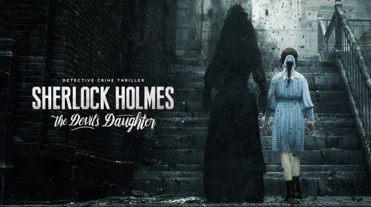 Sherlock Holmes: The Devil's Daughter - para az új trailer (videó) bevezetőkép