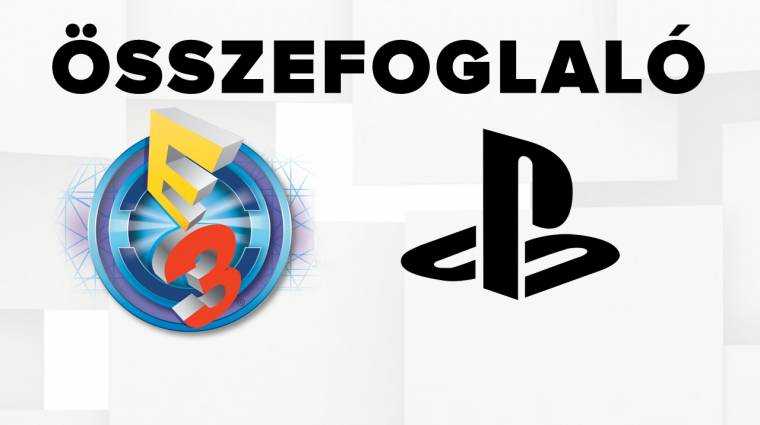 E3 2016 - Sony PlayStation sajtókonferencia összefoglaló bevezetőkép