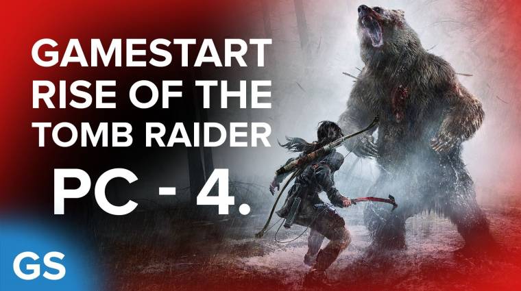 GameStart - Rise of the Tomb Raider PC (4. rész) bevezetőkép