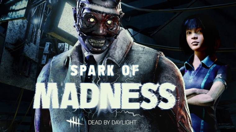 Dead by Daylight - ízelítőt kapott a Spark of Madness DLC bevezetőkép