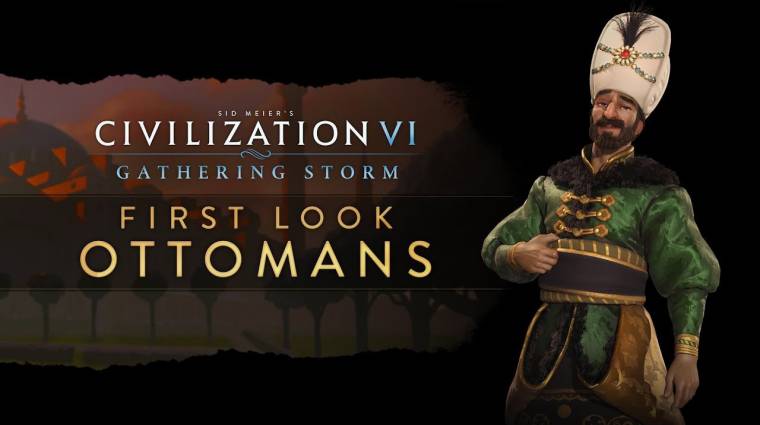 Civilization VI: Gathering Storm - Szulejmánnal jönnek a törökök bevezetőkép