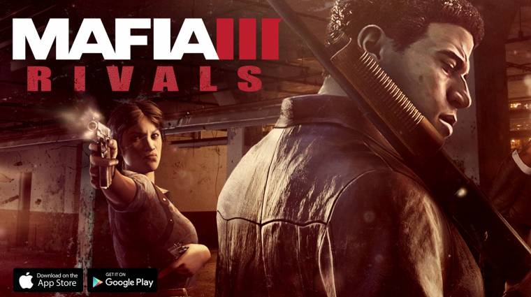 Mafia III: Rivals - most már mobilon is gengszter lehetsz bevezetőkép