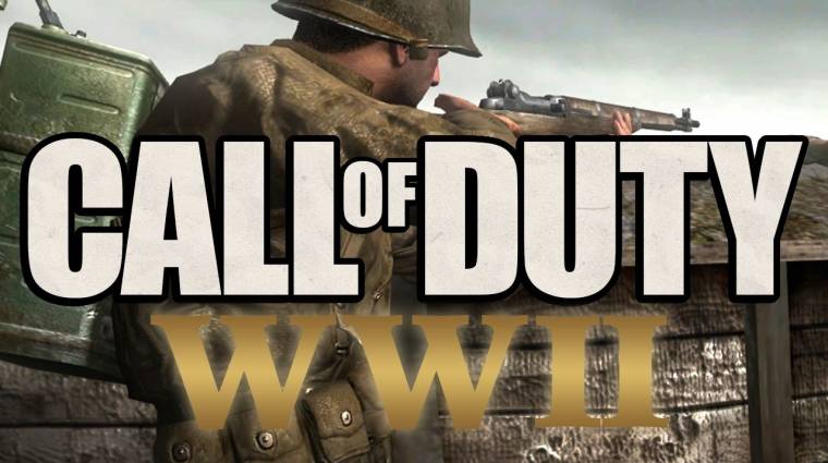 Napi büntetés: a kiszivárgott Call of Duty WW2 trailer meséje bevezetőkép