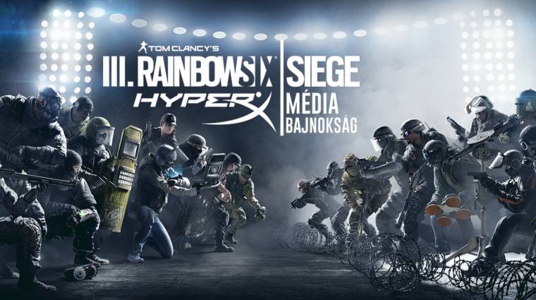 3. Rainbow Six: Siege HyperX Média Bajnokság - szorítsatok, hogy megint elverjük a mezőnyt! bevezetőkép