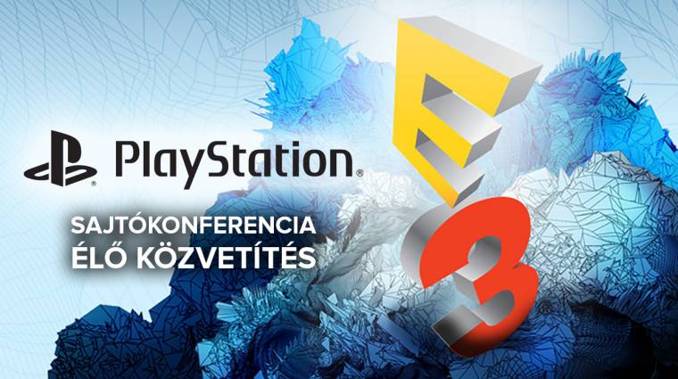 E3 2017 - Sony PlayStation sajtókonferencia élő közvetítés bevezetőkép