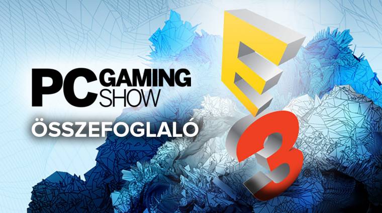 E3 2017 - PC Gaming Show összefoglaló bevezetőkép
