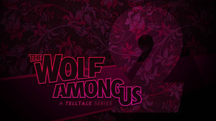 The Wolf Among Us - 2019-re csúszik a második évad bevezetőkép