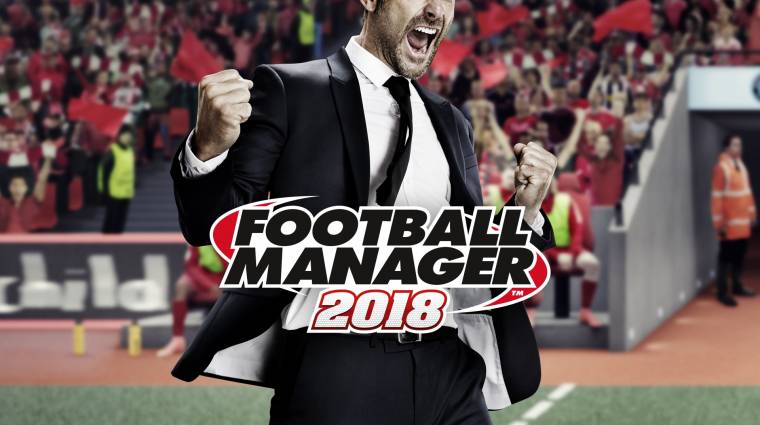 Football Manager 2018 megjelenés - idén is menedzserkedhetünk bevezetőkép