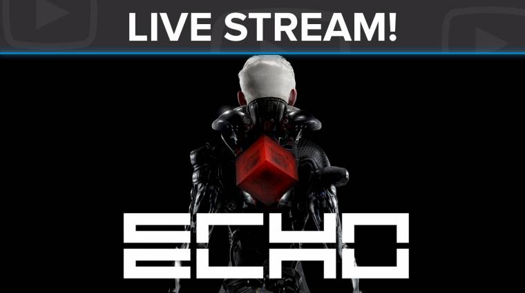 ECHO livestream - játszottál már saját magad ellen? bevezetőkép