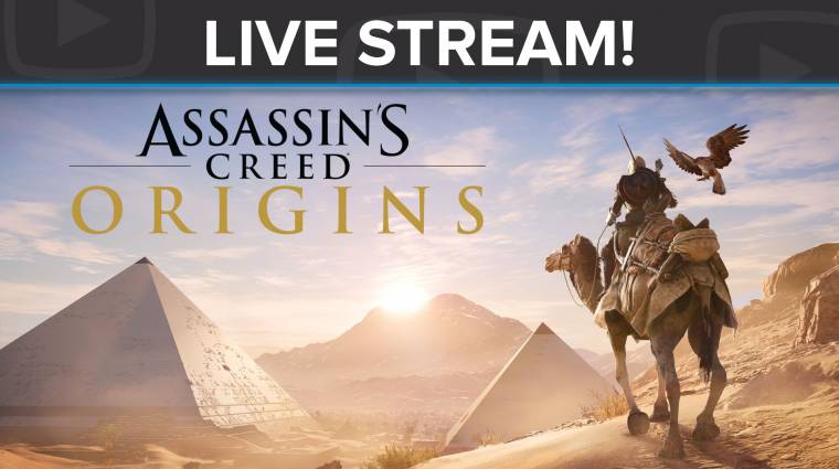 Assassin's Creed Origins livestream - bérgyilkos a rabszolgám bevezetőkép