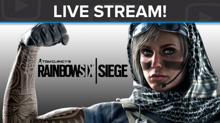 Rainbow Six: Siege live stream - talán emlékszünk még valamire bevezetőkép