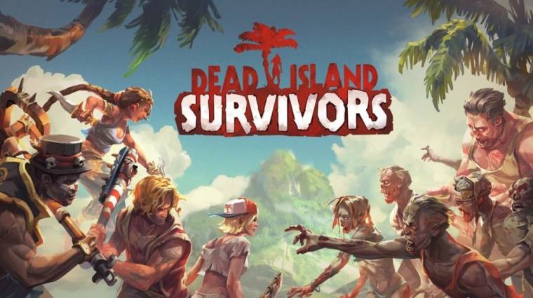 Dead Island: Survivors, Westland Survival - a legjobb mobiljátékok a héten bevezetőkép