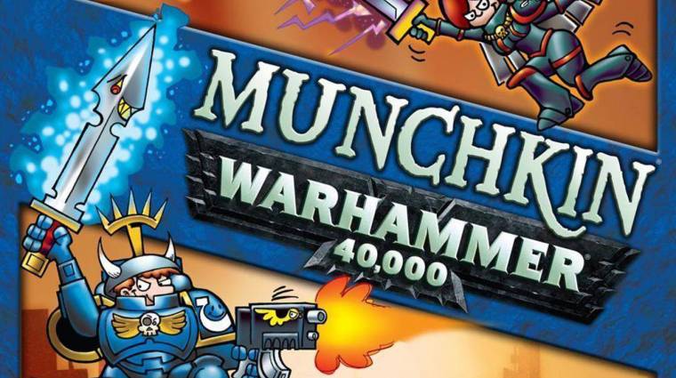 Munchkin Warhammer 40,000 - a világ egyik legmókásabb társasában ezúttal űrgárdisták lehetünk bevezetőkép