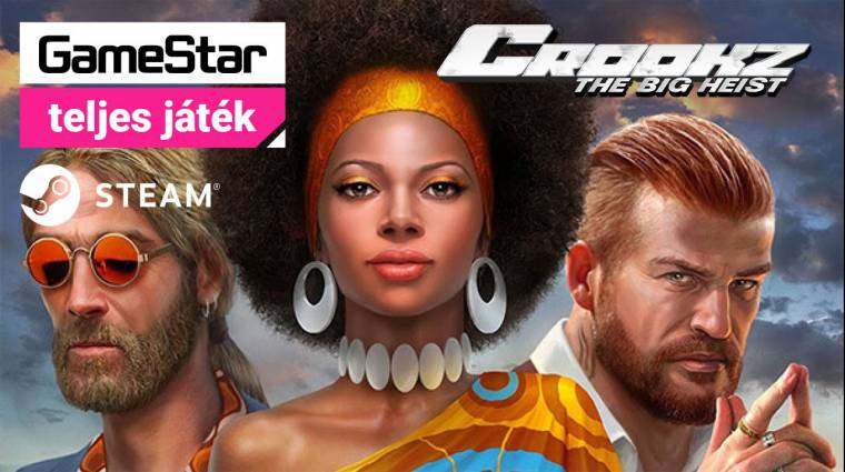 Crookz - The Big Heist - a 2019/03-as GameStar teljes játéka bevezetőkép