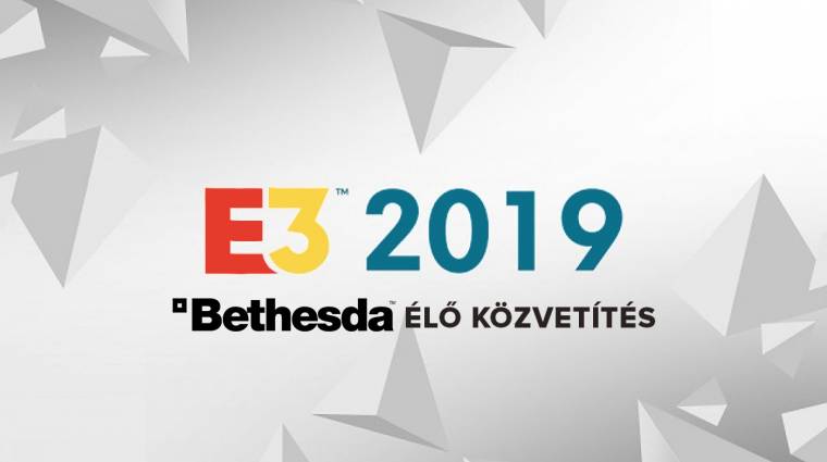 E3 2019 - Bethesda sajtókonferencia élő közvetítés bevezetőkép