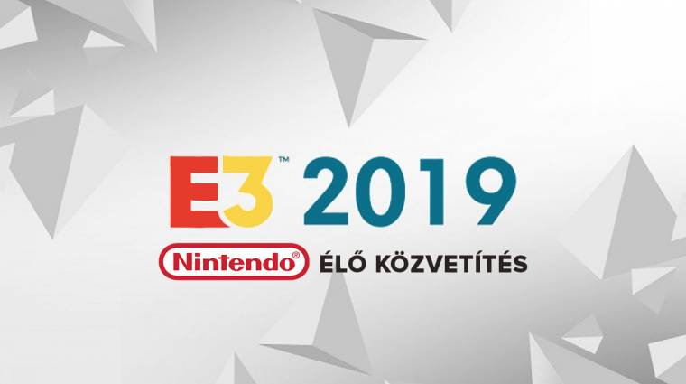 E3 2019 - Nintendo Direct élő közvetítés bevezetőkép