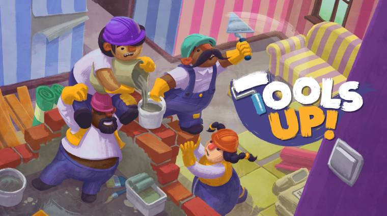 Tools Up! - szeretnél a haverokkal lakást felújítani? bevezetőkép